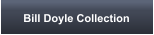 Bill Doyle Collection